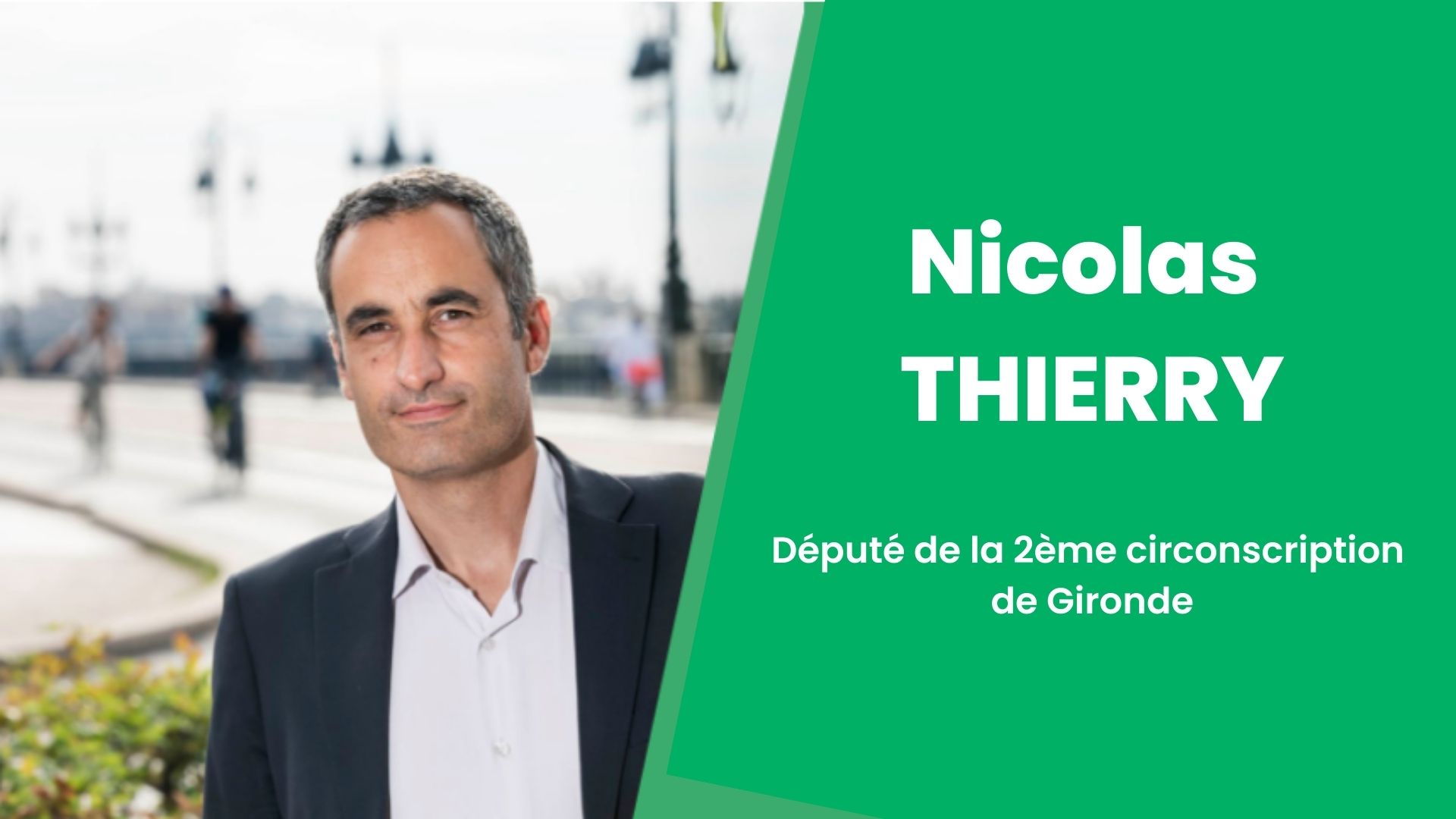 Nicolas Thierry, portrait of the deputy of the 2nd constituency of Gironde – Europe Ecologie Les Verts – Aquitaine